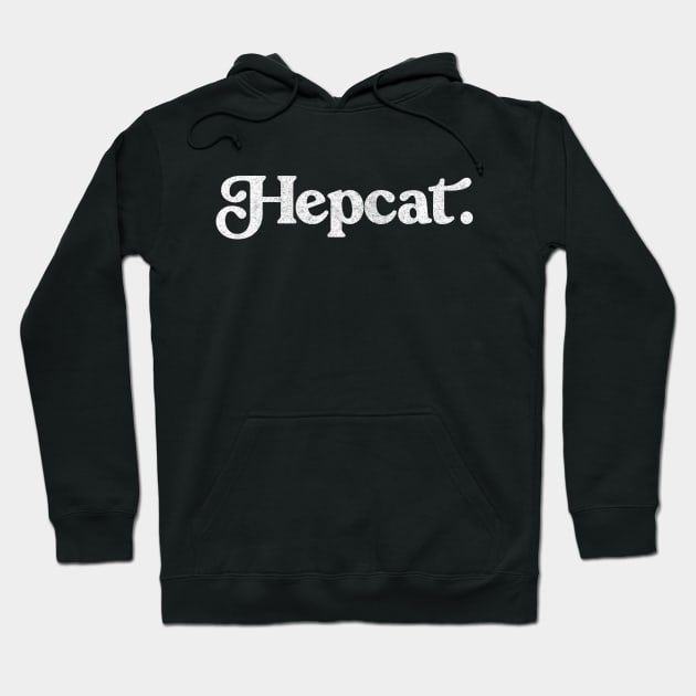 Hepcat / Faded Style Jazz Lover Design Hoodie by DankFutura